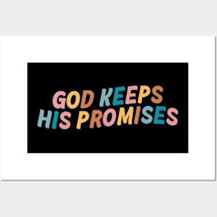 God Keeps His Promises Posters and Art